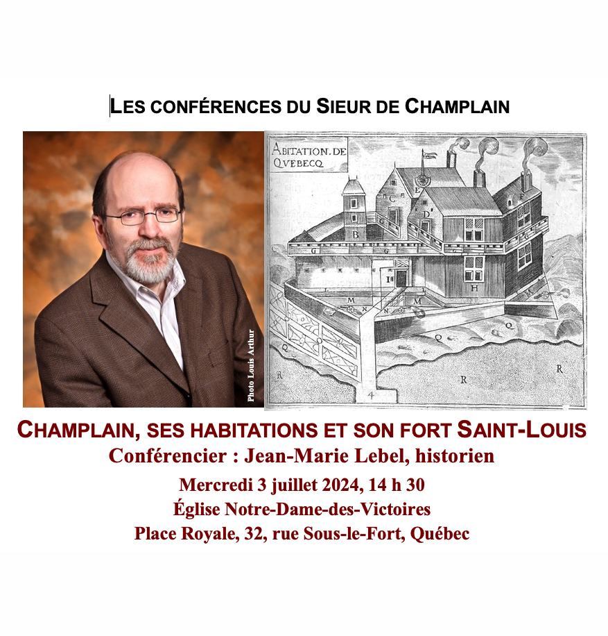 Conférence de l'historien Jean-Marie Lebel : Champlain, ses habitations et son fort Saint-Louis