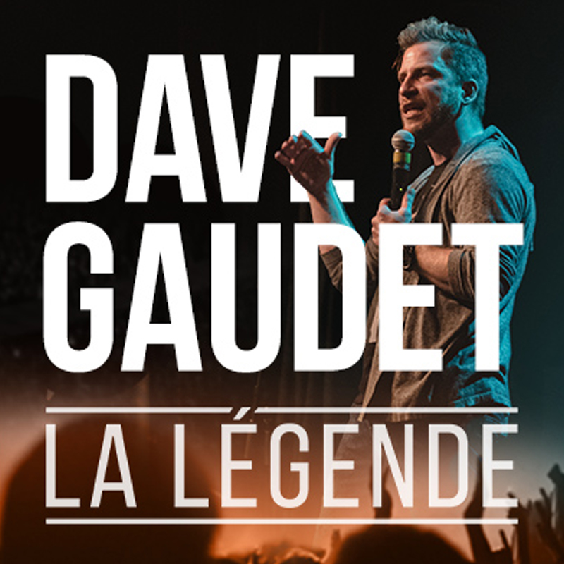 Dave Gaudet – La légende