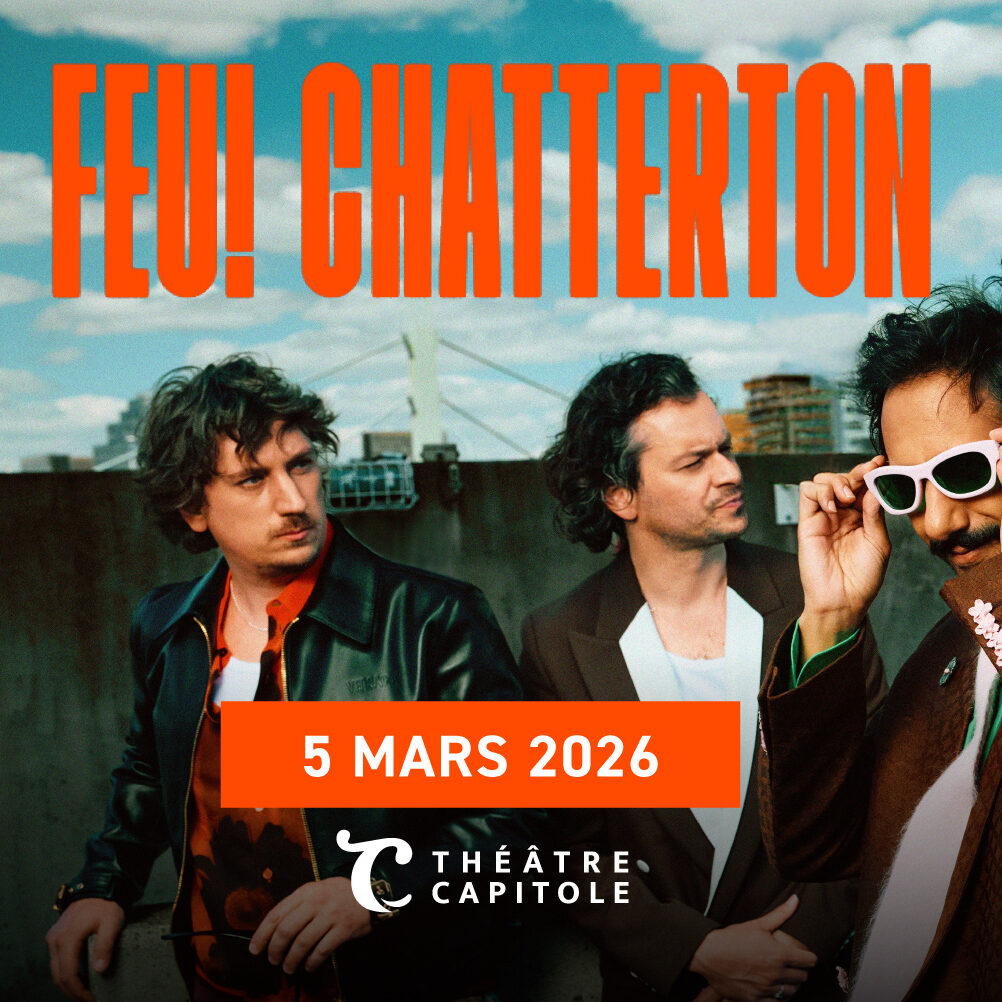 Feu! Chatterton au Théâtre Capitole
