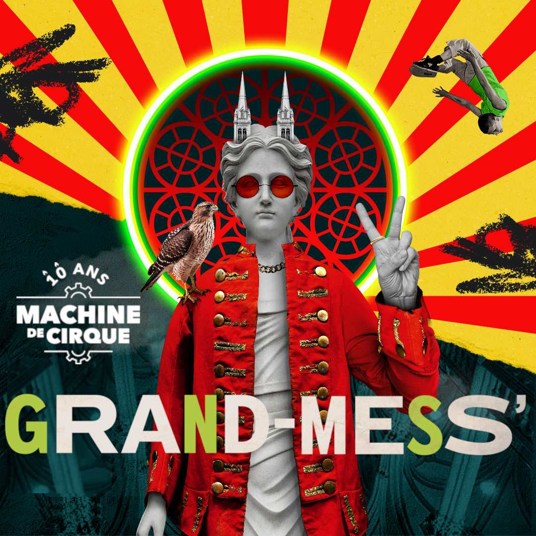 Grand-Mess', présenté par Machine de Cirque