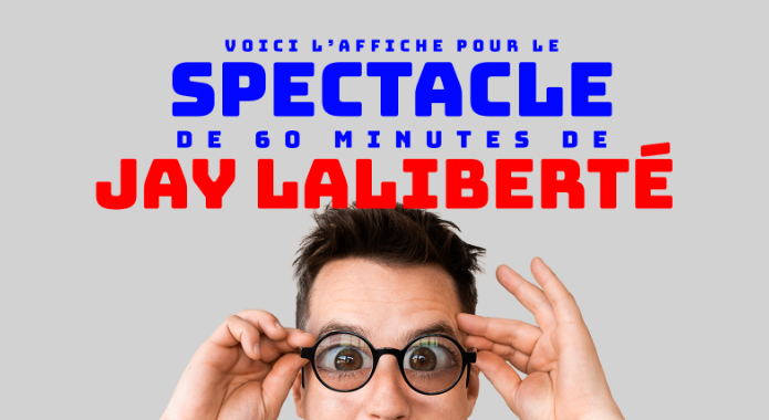Jay Laliberté présente Spectacle de 60 minutes