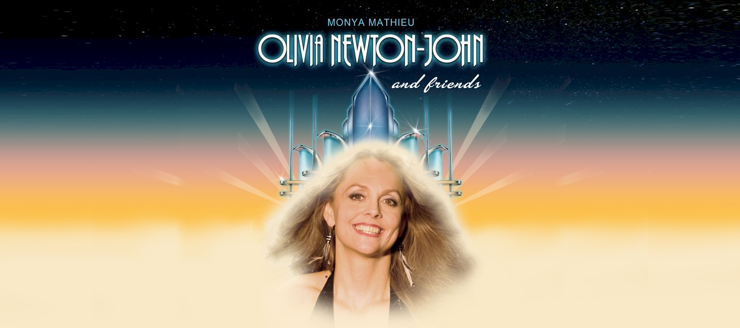 OLIVIA NEWTON JOHN & FRIENDS