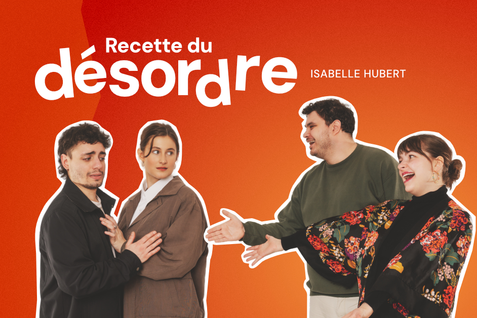 Théâtre d'été | Recette du désordre
