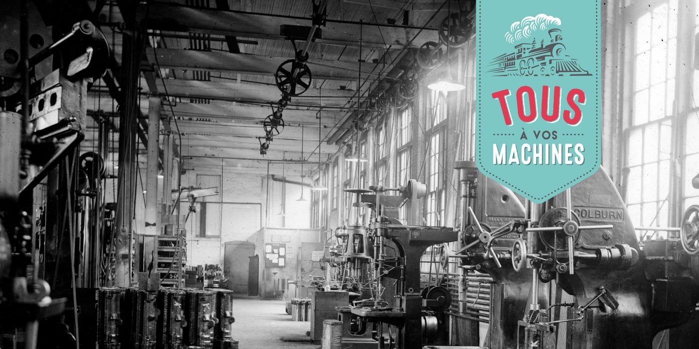 Tous à vos machines!